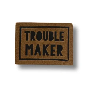 Aufnäher aus Kunstleder mit Aufschrift "Trouble Maker"