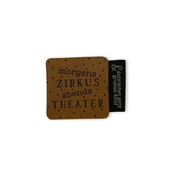 1Set Iron-on Lederlabel "Morgens Zirkus Abends Theater" und Weblabel "& dazwischen ganz grosses kino"